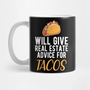 Real Estate and Taco - Will give real estate advice for Tacos Mug